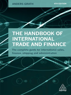 The Handbook of International Trade and Finance The Complete Guide for
International Sales Finance Shipping and Administration Epub-Ebook